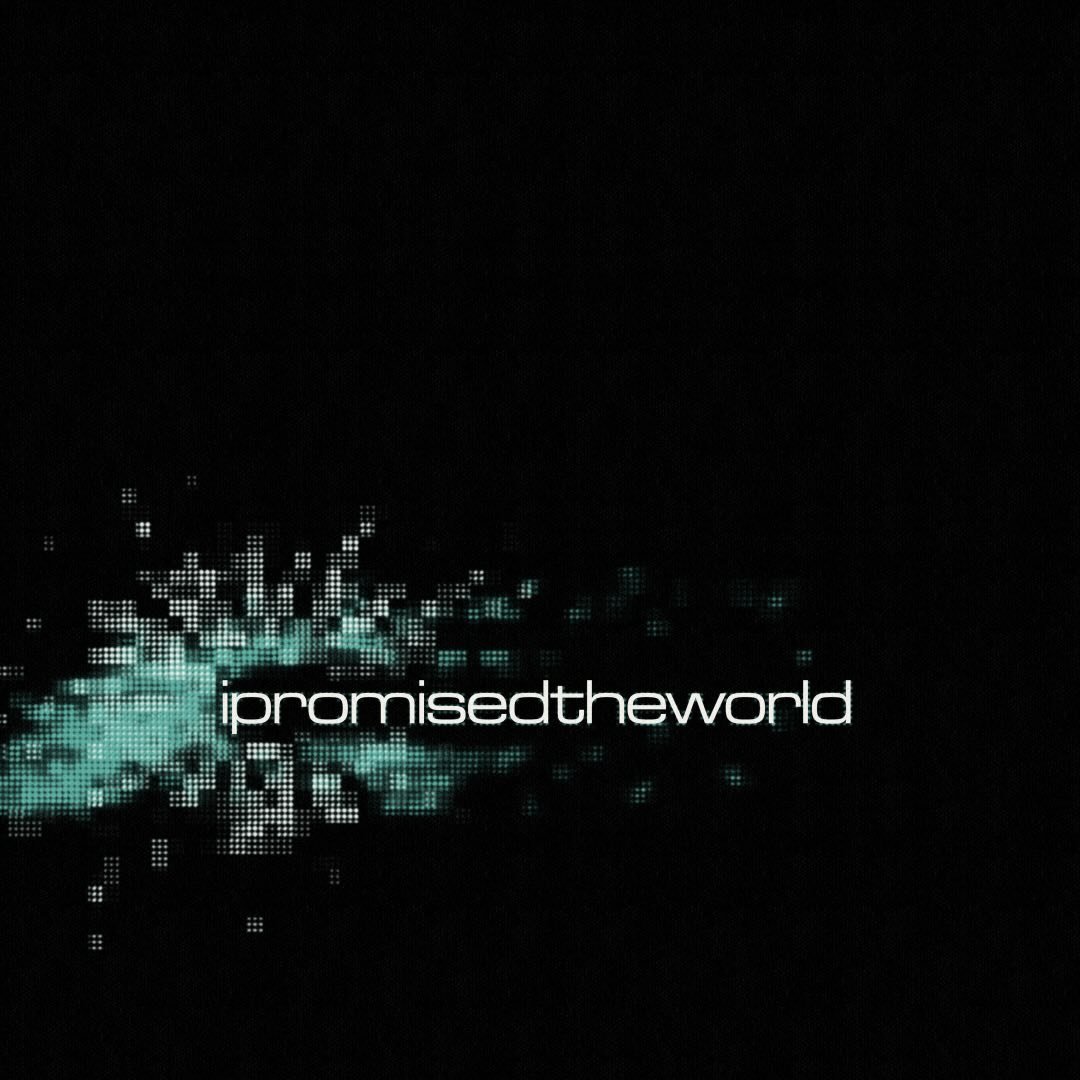 I Promised The World