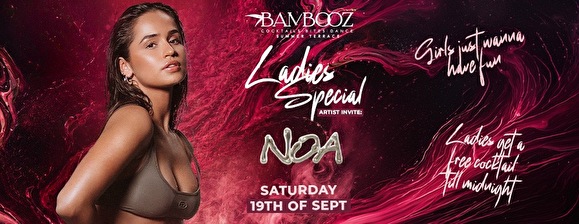 Bambooz × NOA × Ladies Special