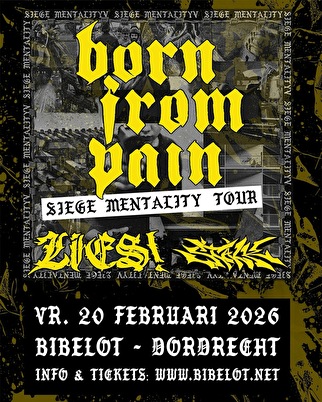 Born From Pain + LIES! + STALK