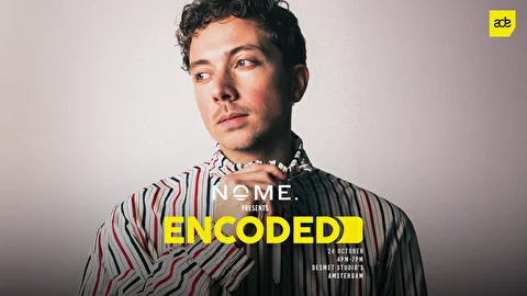 NOME. presents: Encoded