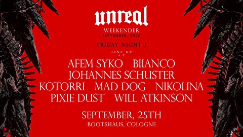 unreal Weekender Night One